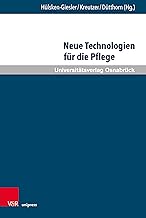 Neue Technologien fĂĽr die Pflege: Grundlegende Ref